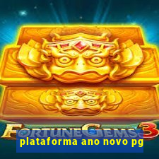 plataforma ano novo pg